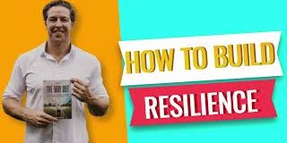 How to Build Resilience