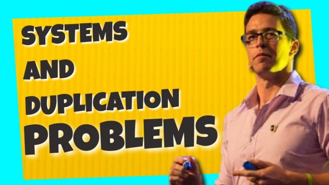 Why Systems and Duplication are keeping you broke