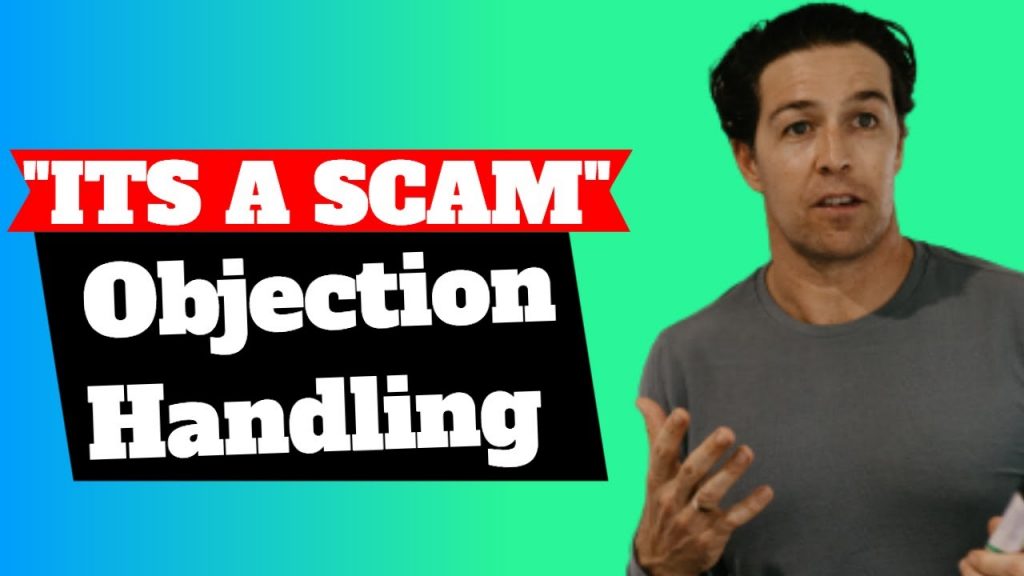 How to handle the 'It's a Scam' Objection in Network Marketing